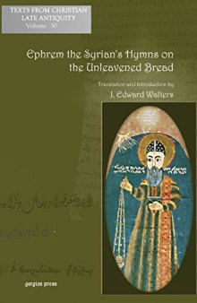 Ephrem the Syrian’s Hymns on the Unleavened Bread