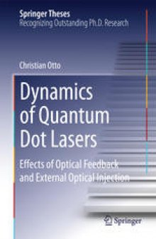 Dynamics of Quantum Dot Lasers: Effects of Optical Feedback and External Optical Injection