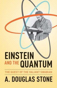 Einstein and the Quantum - The Quest of the Valiant Swabian