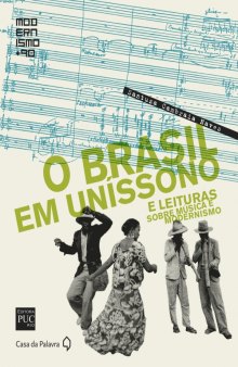 O Brasil em uníssono e leituras sobre música e modernismo