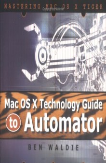 Mac OS X Technology Guide to Automator