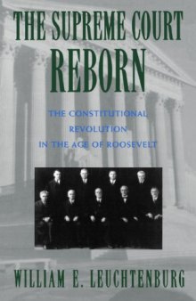 The Supreme Court Reborn: The Constitutional Revolution in the Age of Roosevelt