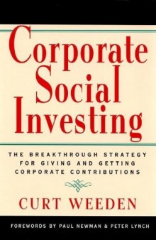 Corporate Social Investing: The Breakthrough Strategy for Giving & Getting Corporate Contributions