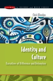 Identity and Culture: Narratives of Difference and Belonging (Issues in Cultural and Media Studies)