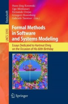 Formal Methods in Software and Systems Modeling: Essays Dedicated to Hartmut Ehrig on the Occasion of His 60th Birthday
