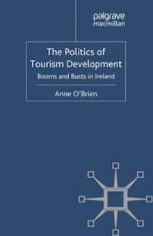 The Politics of Tourism Development: Booms and Busts in Ireland