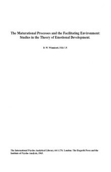 The Maturational Process and the Facilitating Environment: Studies in the Theory of Emotional Development 