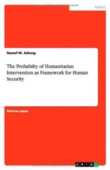 The Probabilty of Humanitarian Intervention as Framework for Human Security