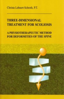 Three-Dimensional Treatment for Scoliosis: A Physiotherapeutic Method for Deformities of the Spine  