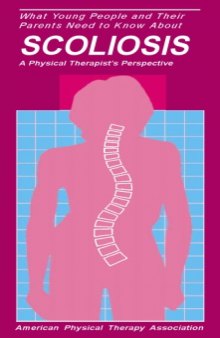 What young people and their parents need to know about scoliosis : a physical therapist's perspective