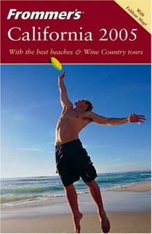 Frommer's California 2005 (Frommer's Complete)