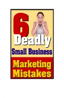 Business - Six Deadly Small Business Marketing Secrets