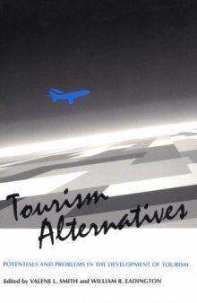 Tourism Alternatives: Potentials and Problems in the Development of Tourism (Publication of the International Academy of the Study for Tourism)