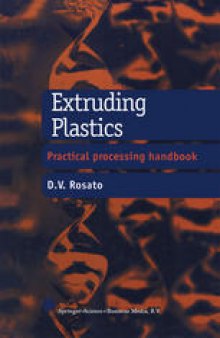 Extruding Plastics: A practical processing handbook