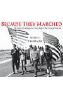 Because They Marched. The People's Campaign for Voting Rights That Changed America