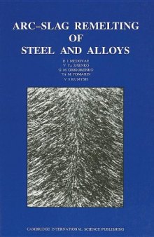 ARC-Slag Remelting of Steel and Alloys