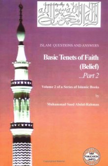 ISLAM: QUESTIONS & ANSWERS: Basic Tenets of Faith 