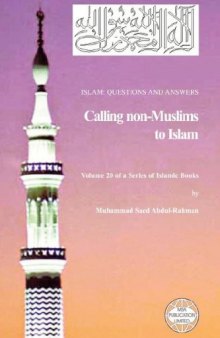 Islam: Questions And Answers - Calling non-Muslims to Islam