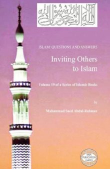 Islam: Questions And Answers - Inviting Others to Islam