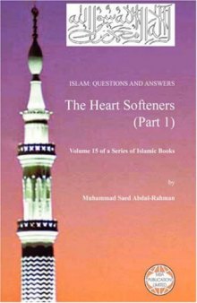 Islam: Questions And Answers - The Heart Softeners (Part 1)