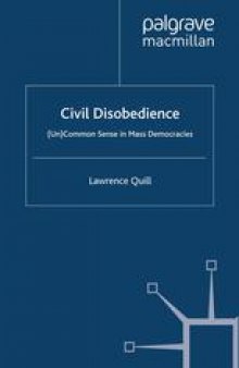 Civil Disobedience: (Un)Common Sense in Mass Democracies