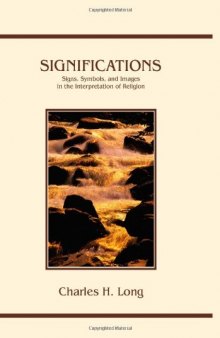 Significations: Signs, Symbols, and Images in the Interpretation of Religion