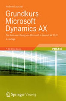 Grundkurs Microsoft Dynamics AX: Die Business-Lösung von Microsoft in Version AX 2012