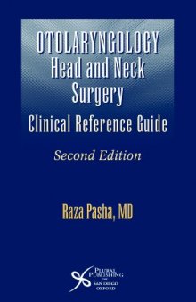 Otolaryngology: Head and Neck Surgery--A Clinical & Reference Guide, Second Edition