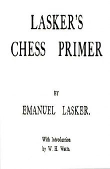 Lasker's Chess Primer