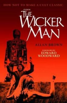 Inside the "Wicker Man": How Not to Make a Cult Classic