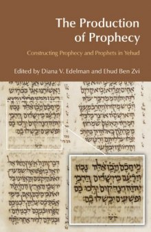 The Production of Prophecy: Constructing Prophecy and Prophets in Yehud