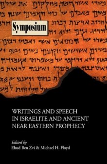 Writings and Speech in Israelite and Ancient Near Eastern Prophecy (SBL Symposium Series, No. 10.)