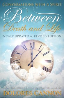 Between Death & Life: Conversations with a Spirit