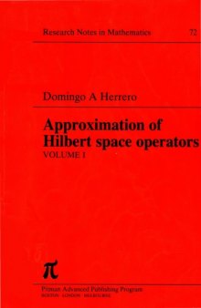 Approximation of Hilbert Space Operators (Research Notes in Mathematics Series)