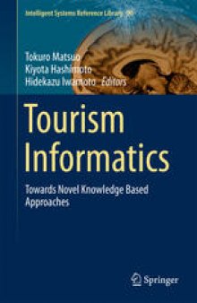 Tourism Informatics: Towards Novel Knowledge Based Approaches