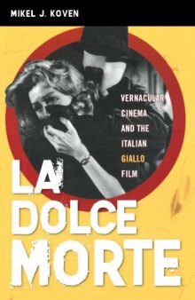 La Dolce Morte: Vernacular Cinema and the Italian Giallo Film