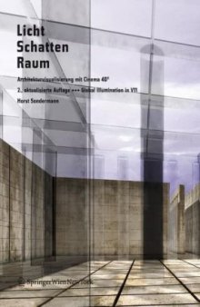 Licht Schatten Raum - Architekturvisualisierung mit Cinema 4D®: +++ Global Illumination in V11, 2. Auflage