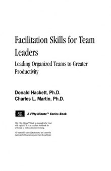 Facilitation Skills for Team Leaders: Leading Organized Teams to Greater Productivity (Crisp Fifty-Minute Series)