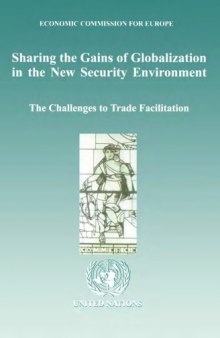 Sharing the Gains of Globalization in the New Security Environment: The Challenges to Trade Facilitation