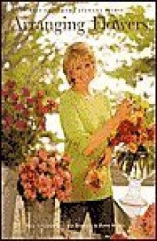 Arranging Flowers: The Best of Martha Stewart Living