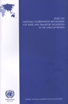 Study on National Coordination Mechanisms for Trade and Transport Facilitation in the UNESCAP Region