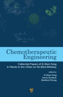 Chemotherapeutic Engineering: Collected Papers of Si-Shen Feng—A Tribute to Shu Chien on His 82nd Birthday