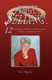 Forget Selling! Sales, Leadership and Life