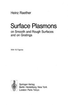 Surface Plasmons on Smooth and Rough Surfaces and on Gratings (Springer Tracts in Modern Physics)