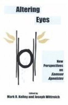 Altering eyes: new perspectives on Samson Agonistes  