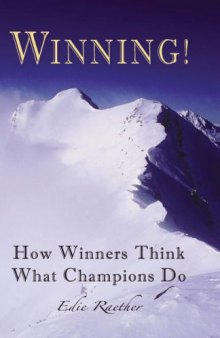 Winning! How Winners Think--What Champions Do