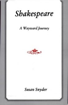 Shakespeare: a wayward journey