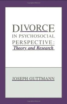 Divorce in psychosocial perspective: theory and research