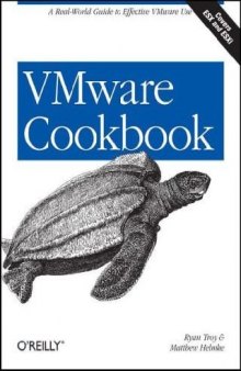 VMware Cookbook: A Real-World Guide to Effective VMware Use