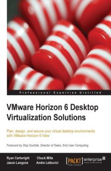 Vmware Horizon 6 Desktop Virtualization Solutions Second Edition